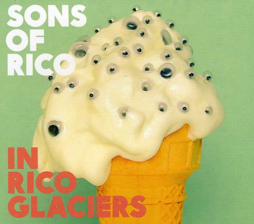 Sons of Rico: In Rico Glaciers