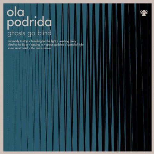 Ola Podrida: Ghosts Go Blind