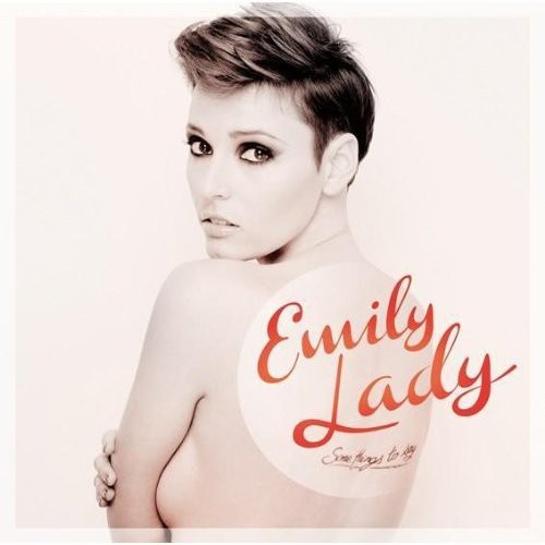 Lady, Emily: Some Things to Say