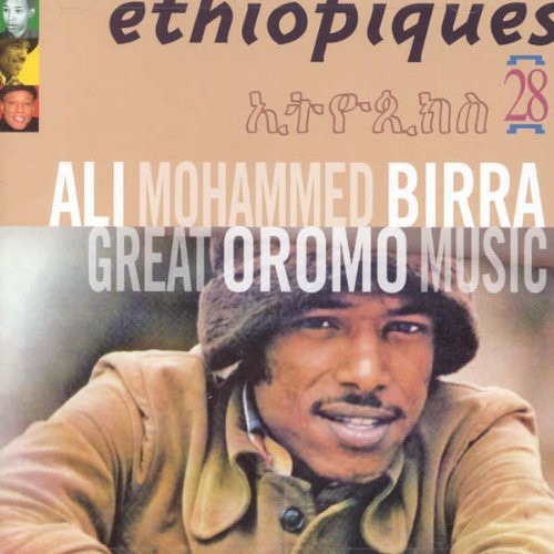 Birra, Ali: Ethiopiques 28: Great Oromo Music