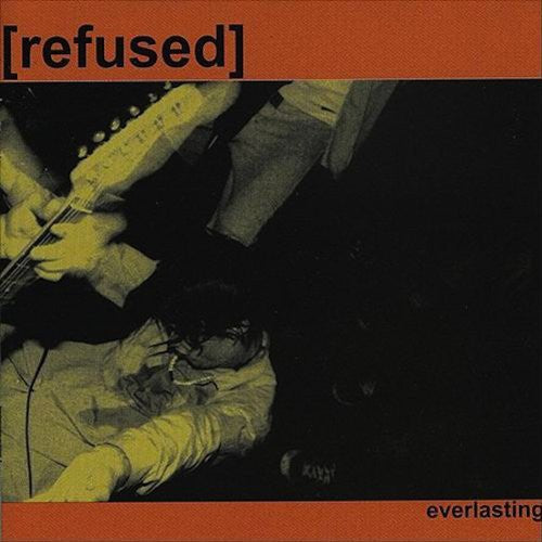 Refused: Everlasting