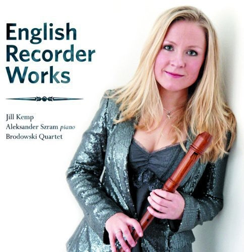 Kemp / Szram / Brodowski Quartet: English Recorder Works