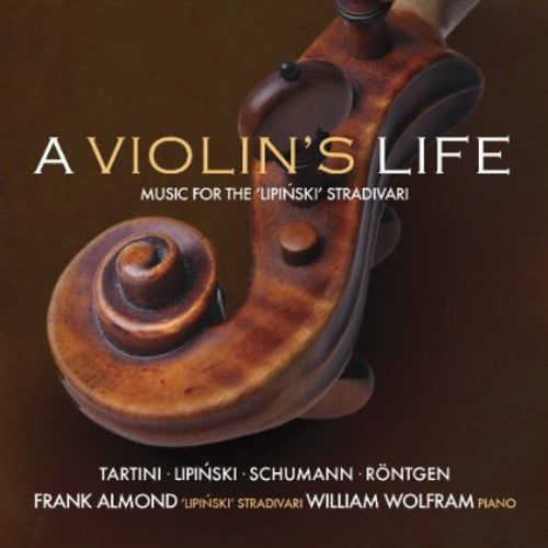 Almond / Wolfram: Violin's Life: The Lipinski Strad