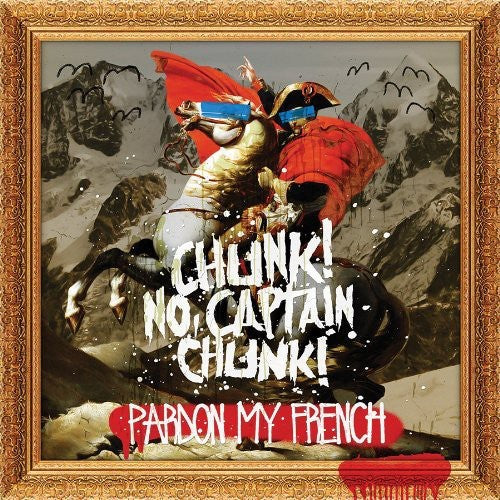 Chunk! No Captain Chunk!: Pardon My French