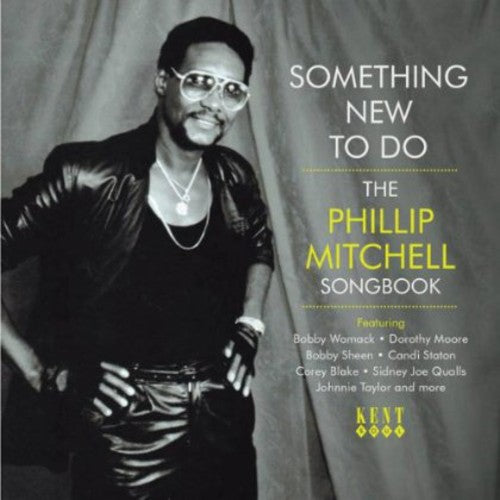 Something New to Do Phillip Mitchell Songbook: Something New to Do Phillip Mitchell Songbook