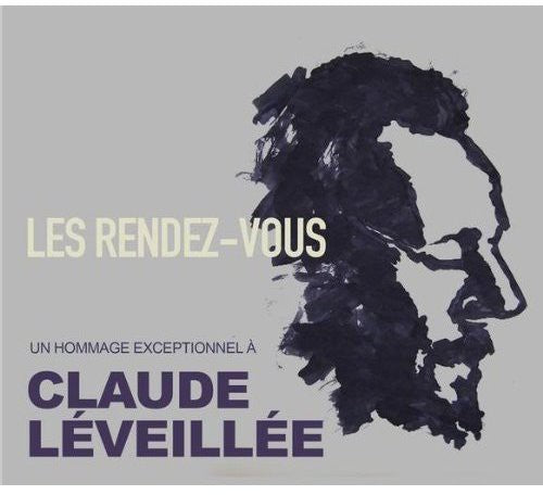 Les Rendez-Vous: Un Hommage Exceptionnel a Claude: Les Rendez-Vous: Un Hommage Exceptionnel a Claude