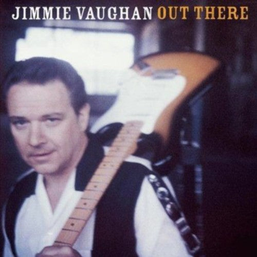 Vaughan, Jimmy: Out There