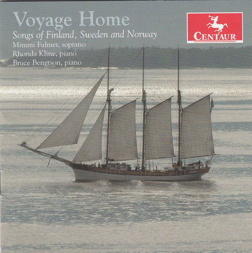 Melartin / Fulmer / Kline / Bengtson: Voyage Home: Songs of Finland Sweden & Norway