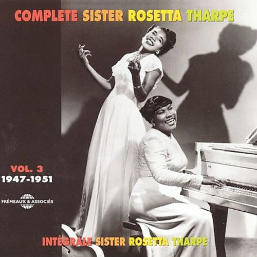 Tharpe, Sister Rosetta: Vol. 3-1947-51