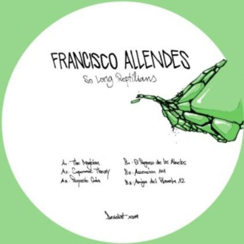 Allendes, Francisco: So Long Reptilians