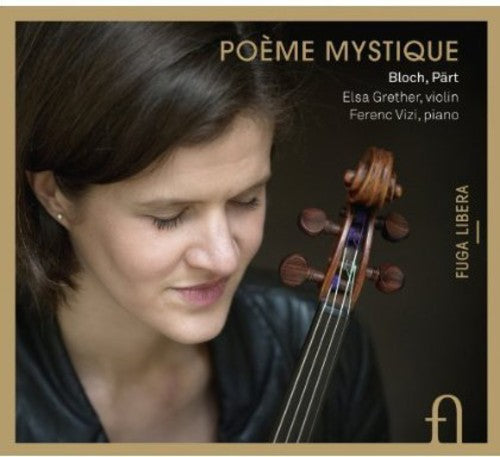 Bloch / Grether / Vizi: Poeme Mystique