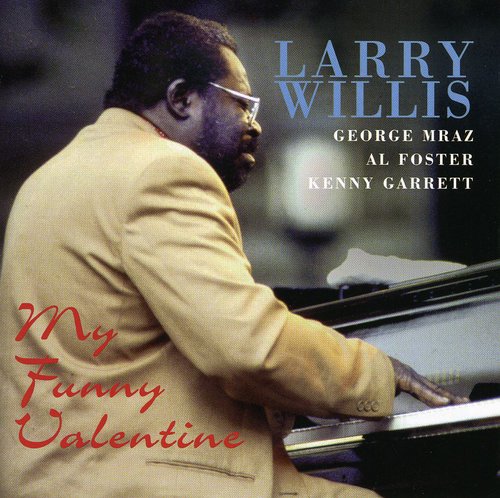 Willis, Larry / Mraz, George / Foster, Al / Garrett, K: My Funny Valentine