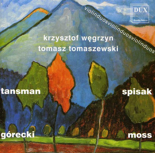 Tansman / Spisak / Moss / Wegrzyn / Tomaszewski: Sonatas for 2 Violins / Suite for 2 Violins