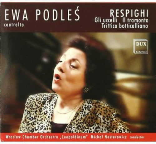 Respighi / Podles / Nesterowicz / Wroclaw Co: Gli Uccelli / Il Tramonto / Trittico Botticelliano