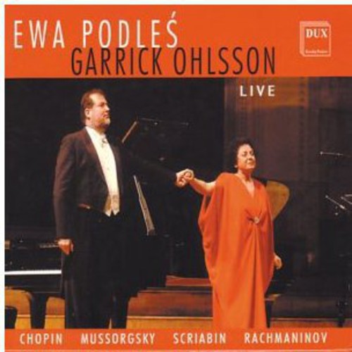 Chopin / Mussorgsky / Scriabin / Podles / Ohlsson: Ewa Podles & Garrick Ohlsson Live