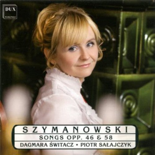 Szymanowski / Salajczyk / Switacz: Karol Szymanowski Songs