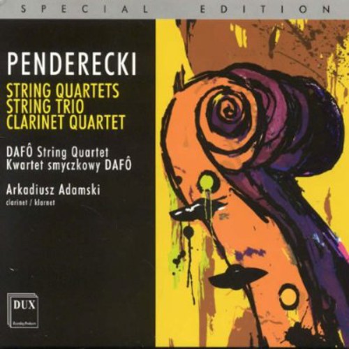 Penderecki / Dafo String Quartet / Adamski: String Quartets String Trio Clarinet Quartet