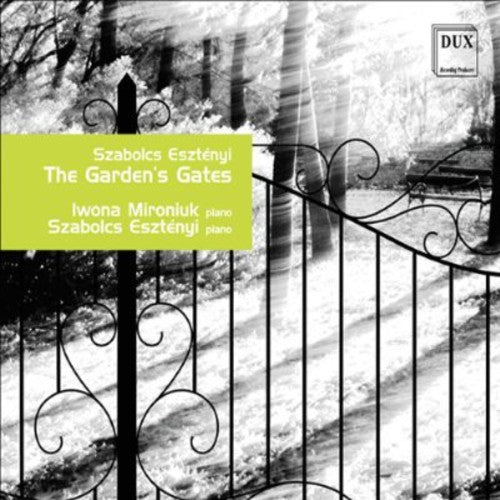 Esztenyi / Mironiuk: Garden's Gates