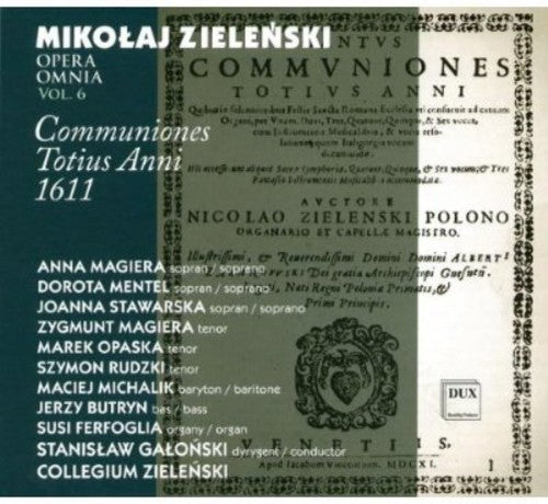 Zielenski / Galonski: Opera Omnia 6: Communiones Totius Anni 1611