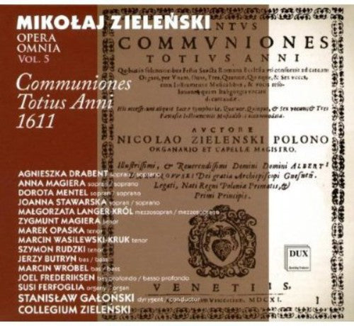 Zielenski / Galonski: Opera Omnia 5: Communiones Totius Anni 1611