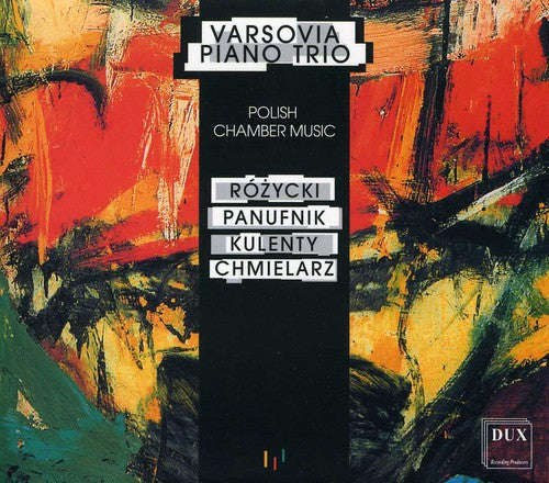 Rozycki / Panufnik / Aberg / Varsovia Piano Trio: Polish Contemporary Chamber Music