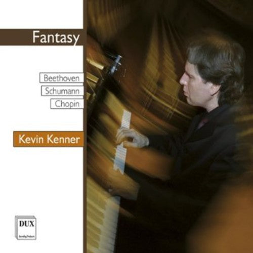 Beethoven / Schumann / Chopin / Kenner: Fantasy