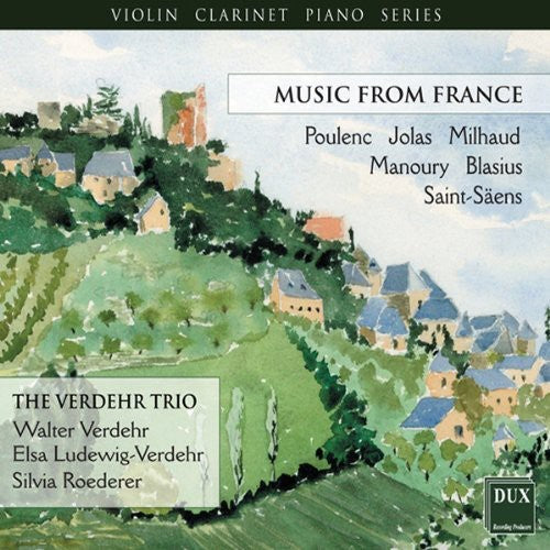 Milhaud / Manoury / Saint-Saens / Verdehr Trio: Violin Clarinet Piano Series: Music from France