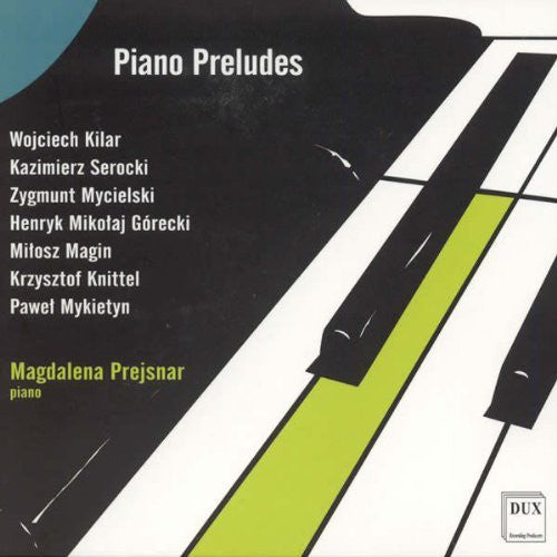 Kilar / Serocki / Mycielski / Magin / Prejsnar: Piano Preludes