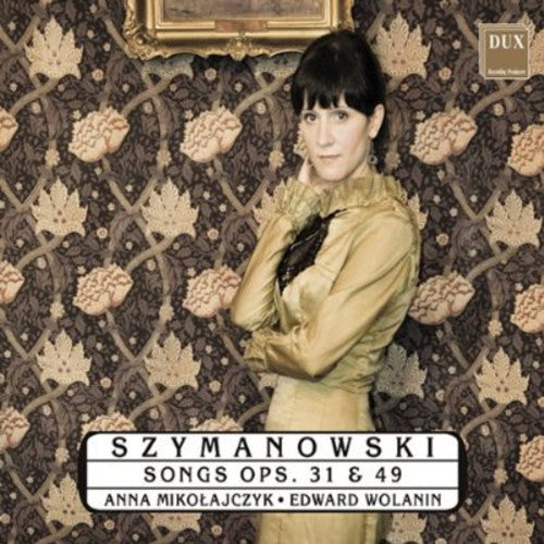 Szymanowski / Mikolajczyk / Wolanin: Songs