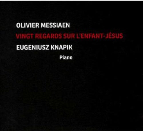 Messiaen / Knapik: Vingt Regards Sur L'enfant Jesus