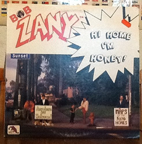 Zany, Bob: Hi Home I'm Honey (Live at Ice House-1985)