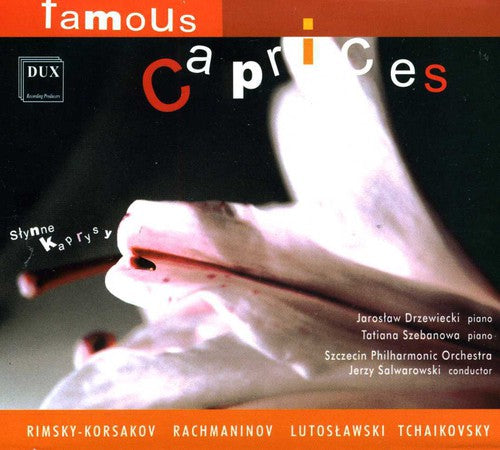 Tchaikovsky / Rachmaninow / Lutoslawski: Famous Capriccios