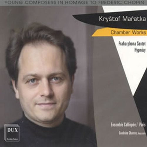 Maratka / Ensemble Calliopee / Chatron: Chamber Works