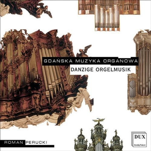 Siefert / Gronau / Bloch / Rymarz / Perucki: Organ Music in Gdansk