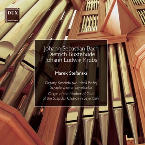 Bach / Stefanski, Marek: Organ of the Mother of God of the Scapular Church