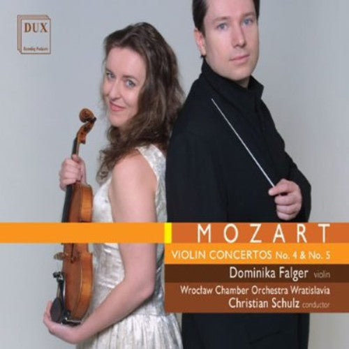 Mozart / Falger / Wroclaw Chamber Orchestra: Violin Concertos Nos 4 & 5