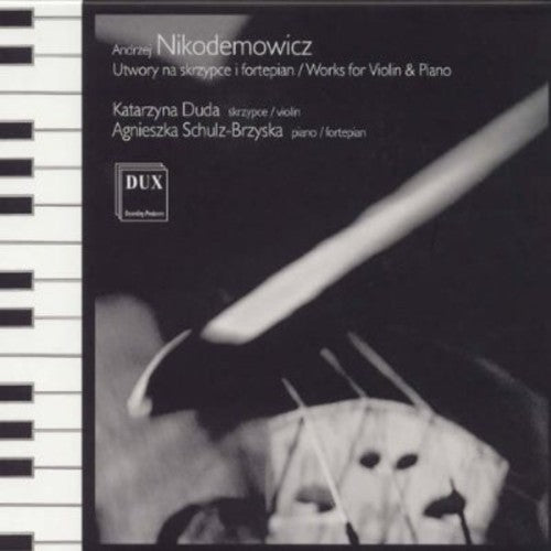 Nikodemowicz / Duda / Schulz-Brzyska: Works for Violin & Piano