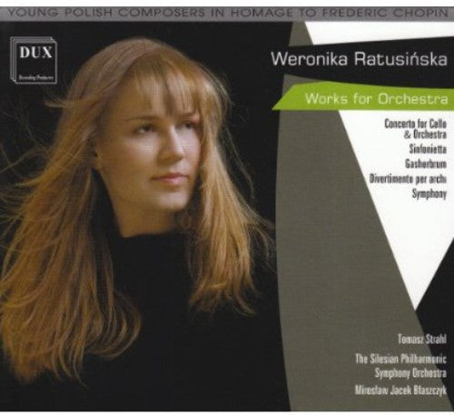 Ratusinska / Strahl / Silesian Philharmonic Sym: Works for Orchestra