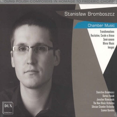 Bromboszcz / Koziak / New Music Orchestra: Chamber Music