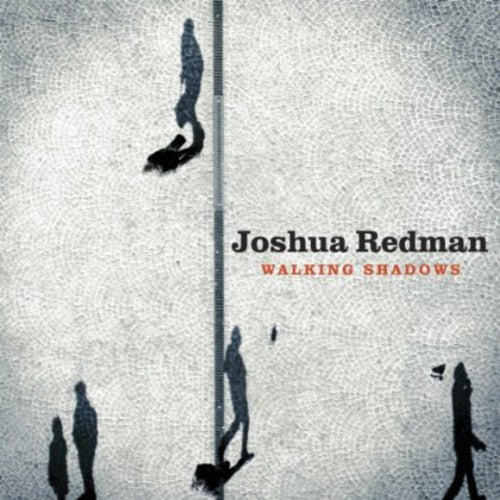 Redman, Joshua: Walking Shadows