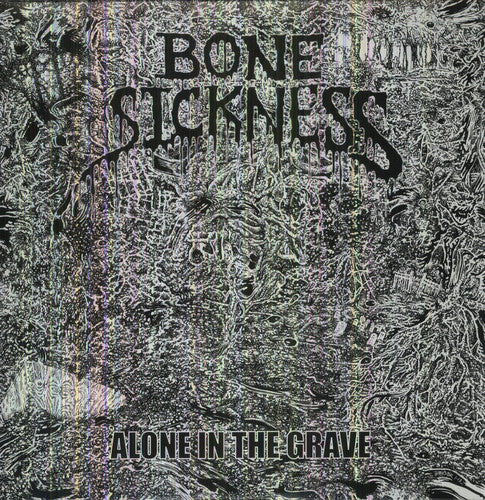 Bone Sickness: Alone in the Grave