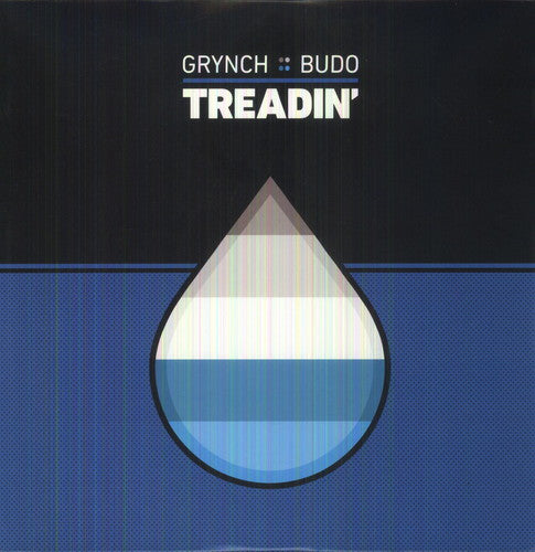 Grynch & Budo: Treadin'