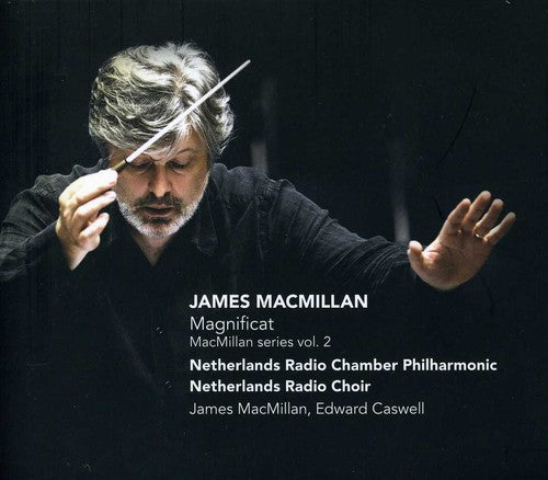 Macmillan / Netherlands Radio Chamber Philharmonic: Magnificat