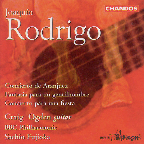 Rodrigo, Joaquin / Ogden / BBC Phil / Fujioka: Concierto de Aranjuez / Fantasia Para Gentilhombre