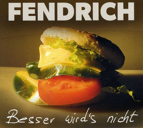 Fendrich, Rainhard: Besser Wird's Nicht