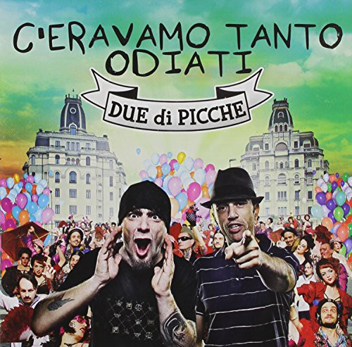 Due di Picche: C'eravamo Tanto Odiati