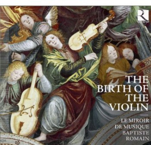 Le Miroir De Musique / Romain: Birth of the Violin