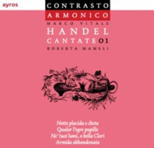 Handel / Mameli / Contrasto Armonico / Vitale: Cantatas 1