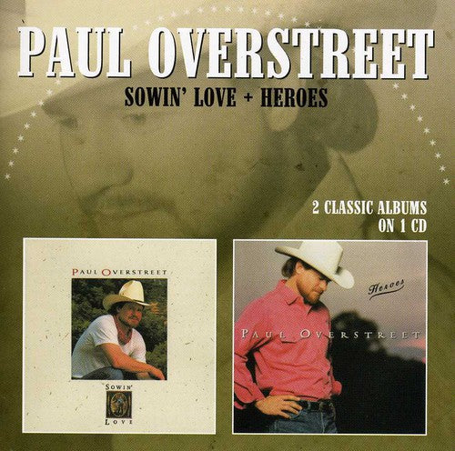 Overstreet, Paul: Sowin Love / Heroes