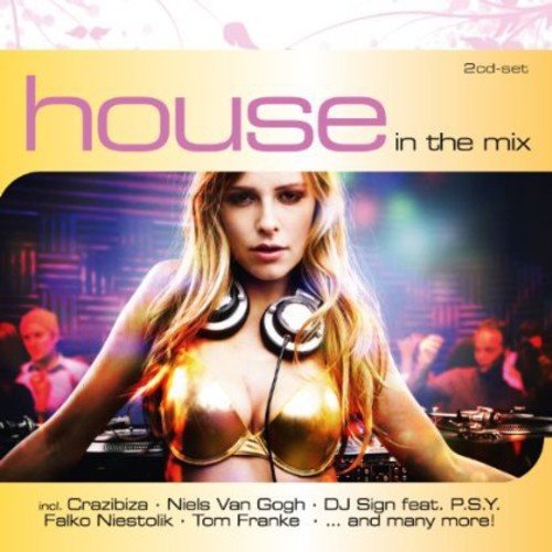 House in the Mix: House in the Mix